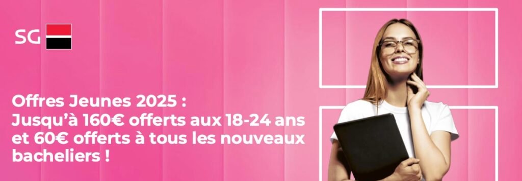 Prime Bac 2025 Société Générale Offres Bac 2025 pour la Société Générale